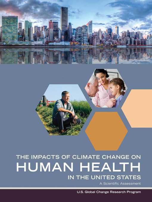 Title details for Impacts of Climate Change on Human Health in the United States: a Scientific Assessment by US Global Change Research Program - Available